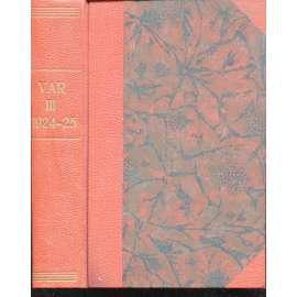 VAR, ročník III/1924-1925. Pokrokový list pro veřejné otázky