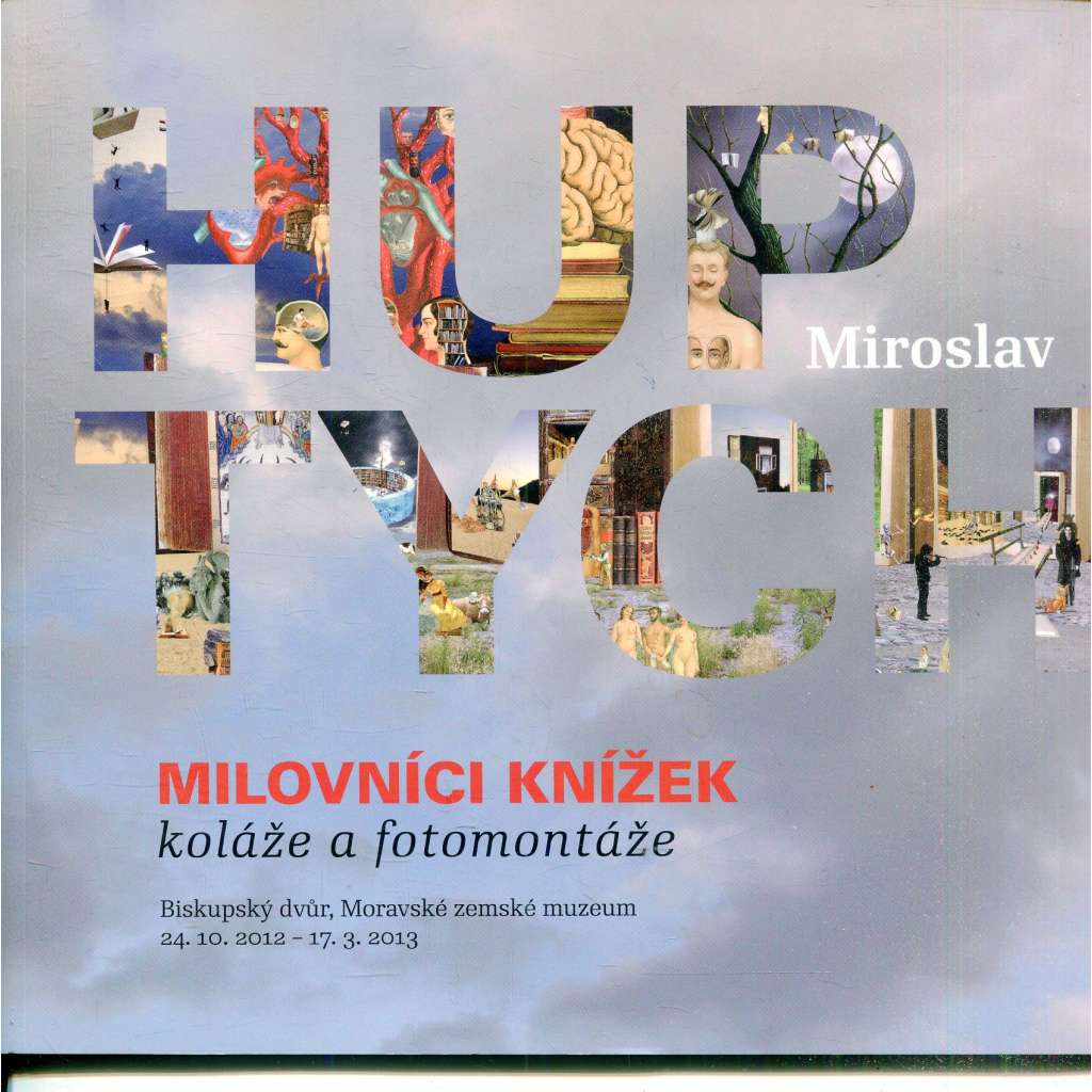 Milovníci knížek. Koláže a fotomontáže (Miroslav Huptychú