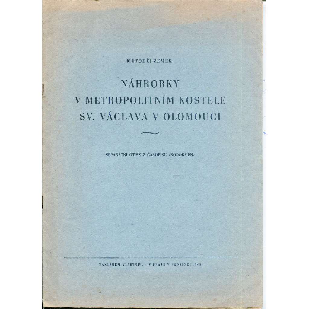 Náhrobky v metropolitním kostele sv. Václava v Olomouci (Olomouc) Náhrobky v metropolitním kostele sv. Václava v Olomouci (Olomouc)