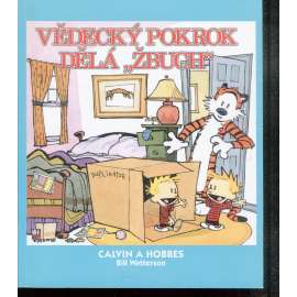 Vědecký pokrok dělá „žbuch“ (komiks) - série Calvin a Hobbes Vědecký pokrok dělá „žbuch“ (komiks) - série Calvin a Hobbes