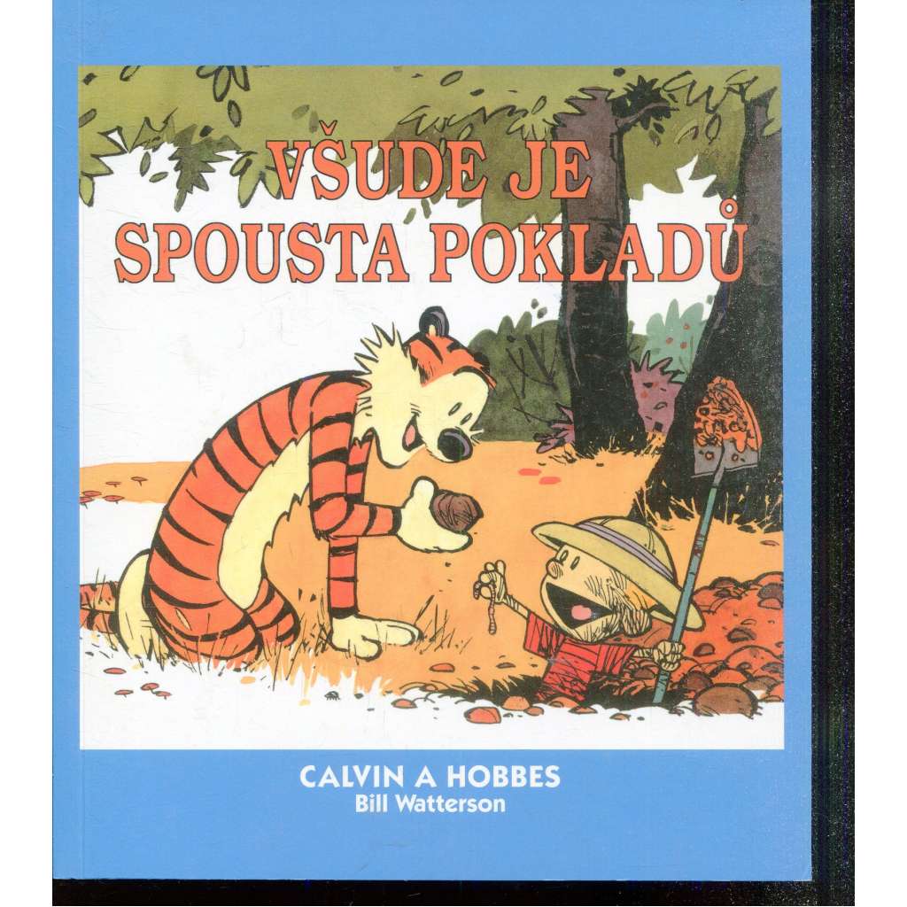 Všude je spousta pokladů (komiks) - série Calvin a Hobbes Všude je spousta pokladů (komiks) - série Calvin a Hobbes