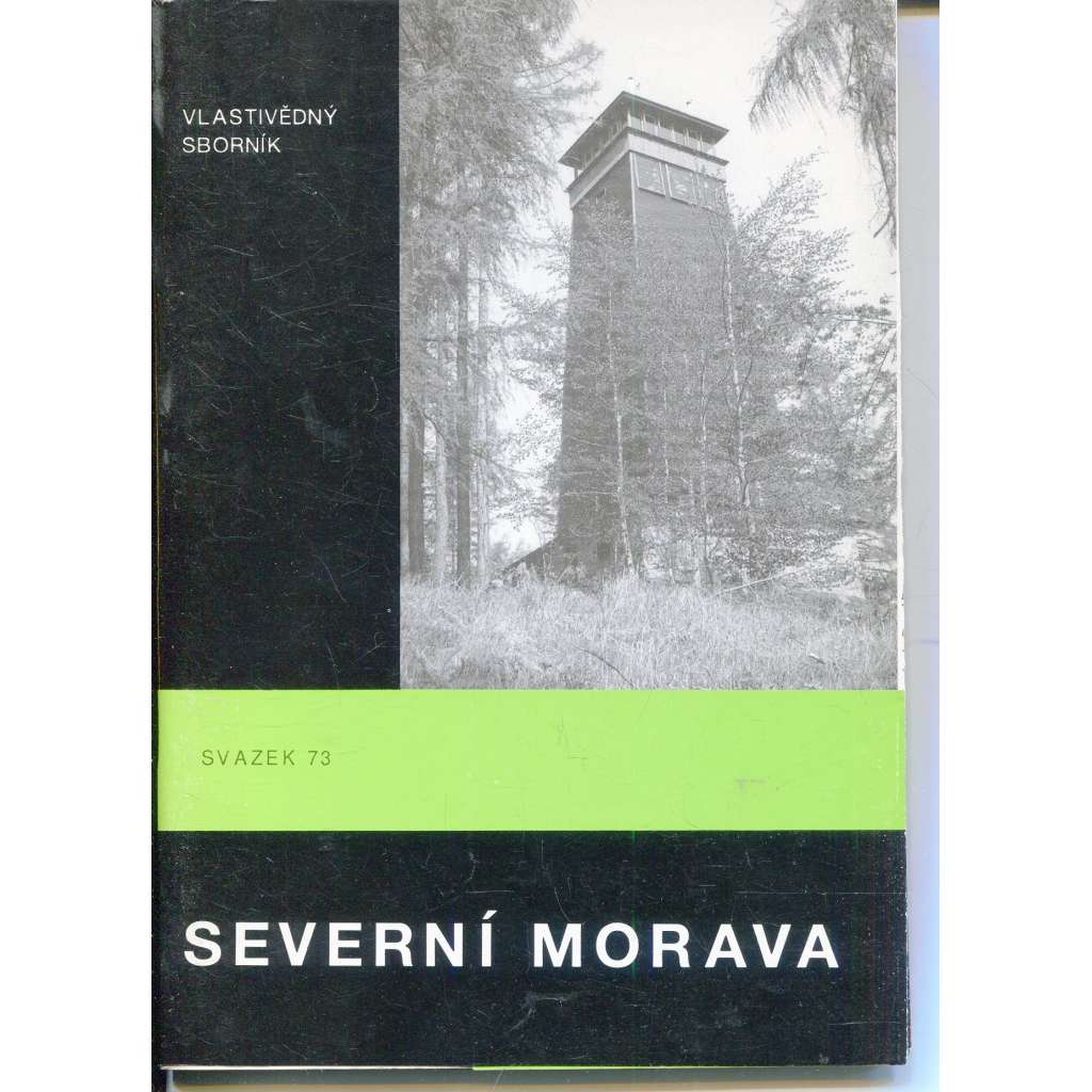 Severní Morava. Vlastivědný sborník, sv. 73/1997 Severní Morava. Vlastivědný sborník, sv. 73/1997