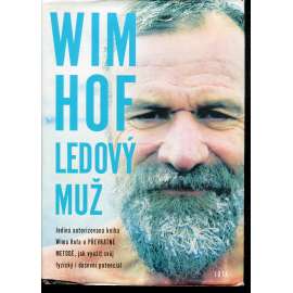 Wim Hof – Ledový muž (otužování)