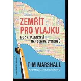 Zemřít pro vlajku: Moc a tajemství národních symbolů