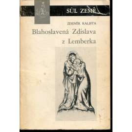 Blahoslavená Zdislava z Lemberka – Listy z dějin české gotiky (exil)