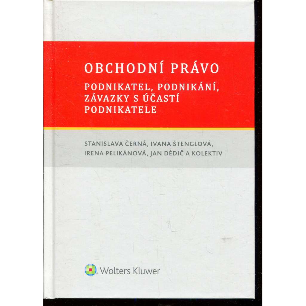 Obchodní právo: Podnikatel, podnikání, závazky s účastí podnikatele