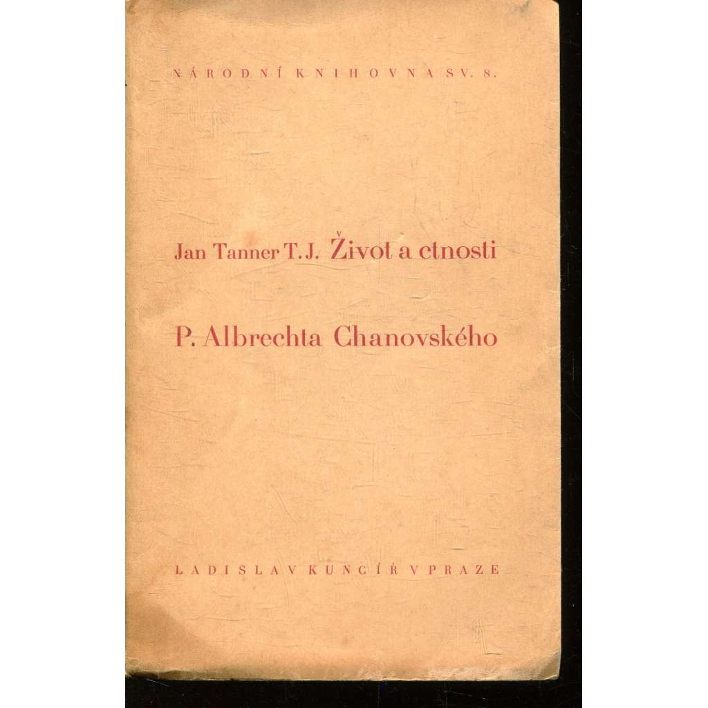 Život a ctnostni P. Albrechta Chanovského (Albrecht Chanovský)