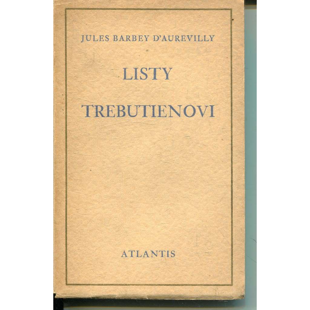 Listy Trebutienovi (podpis Bohuslav Reynek) Listy Trebutienovi (podpis Bohuslav Reynek)