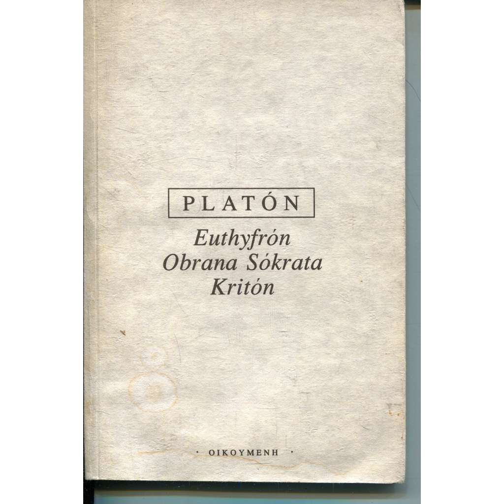 Euthyfrón - Obrana Sókrata - Kritón [Platón]
