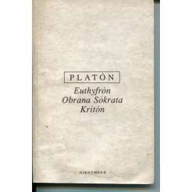 Euthyfrón - Obrana Sókrata - Kritón [Platón]