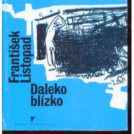 Daleko blízko (podpis František Listopad) - poezie
