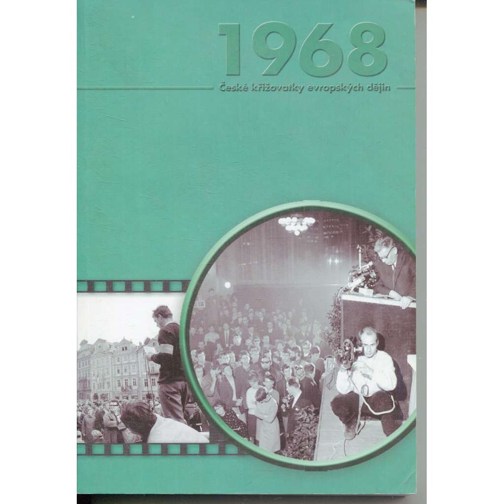 České křižovatky českých dějin 1968