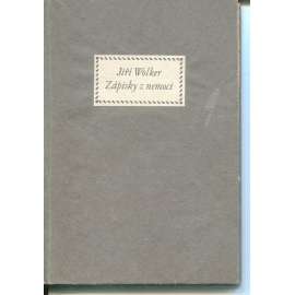 Zápisky z nemoci [Jiří Wolker; upravil Karel Dyrynk]
