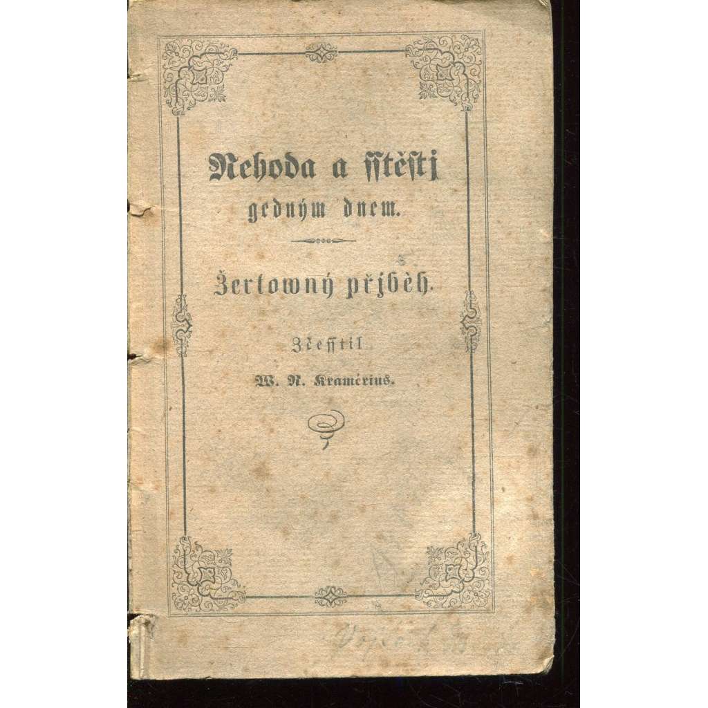 Nehoda a štěstí jedným dnem (Nehoda a sstěstj gedným dnem) 1856 Nehoda a štěstí jedným dnem (Nehoda a sstěstj gedným dnem) 1856