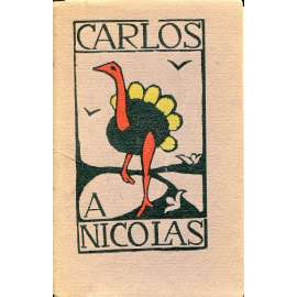 Carlos a Nicolás (Dobré dílo, Stará Říše, dřevoryty Michael Florian) Carlos a Nicolás (Dobré dílo, Stará Říše, dřevoryty Michael Florian)