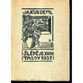 Není dálky. Šlépěje, svazek XXIII. (Jakub Deml) Není dálky. Šlépěje, svazek XXIII. (Jakub Deml)