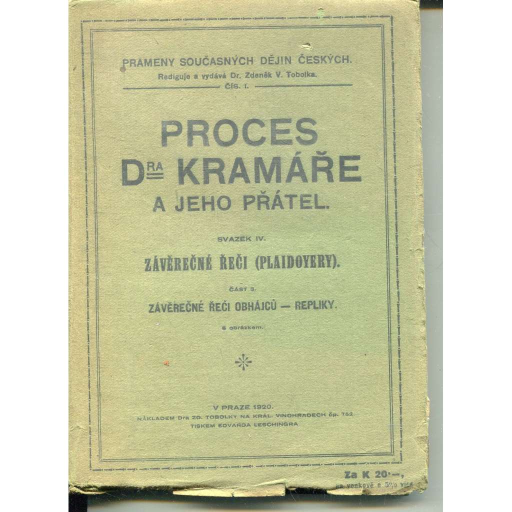 Proces Dra. Kramáře a jeho přátel svazek IV. (Dr. Kramář) Proces Dra. Kramáře a jeho přátel svazek IV. (Dr. Kramář)