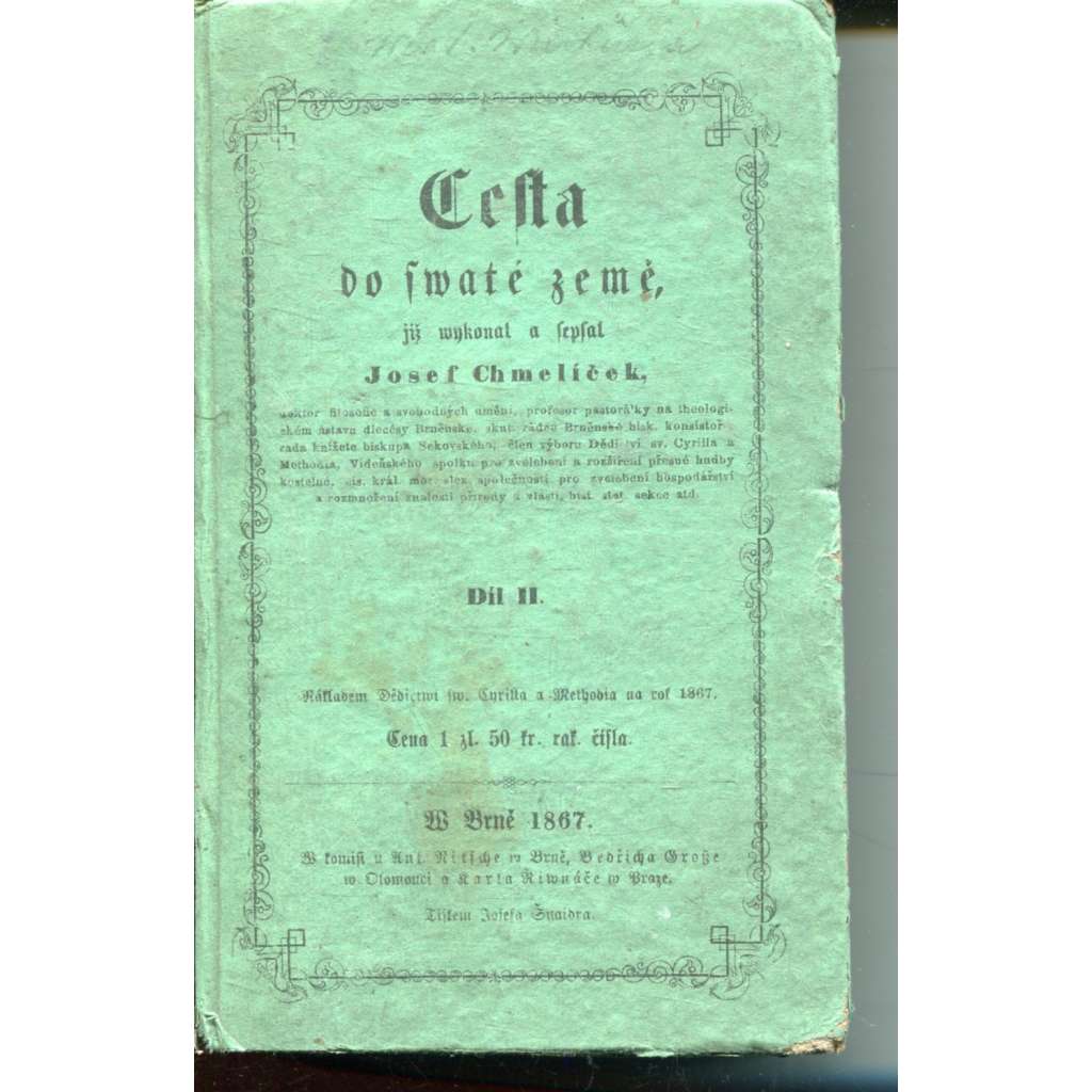 Cesta do Swaté země, již wykonal a sepsal Josef Chmelíček (Cesta do Svaté země, díl II.) - 1867