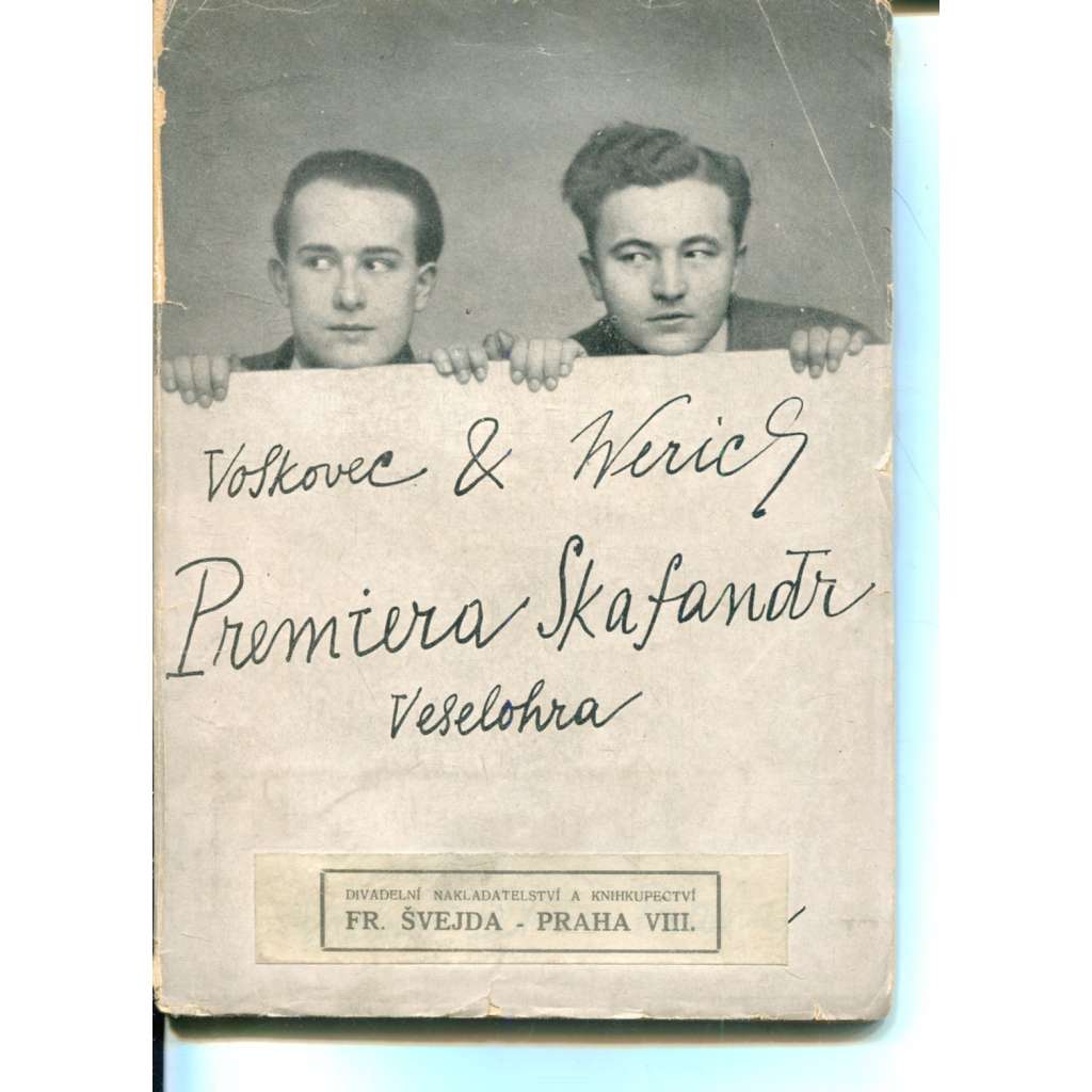 Premiera Skafandr (Voskovec, Werich, Osvobozené divadlo) Premiera Skafandr (Voskovec, Werich, Osvobozené divadlo)