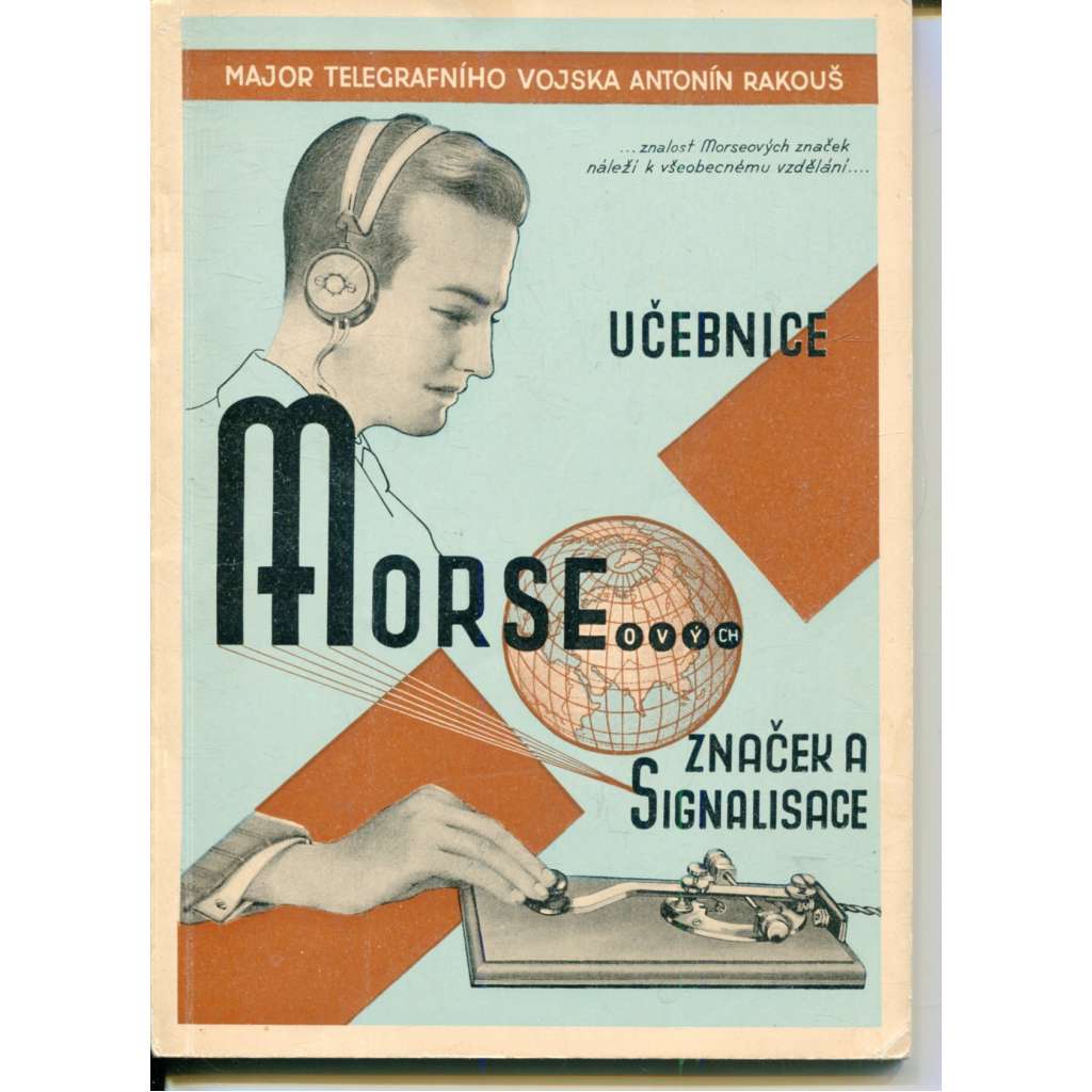 Učebnice Morseových značek a signalisace (Morseovka) Učebnice Morseových značek a signalisace (Morseovka)