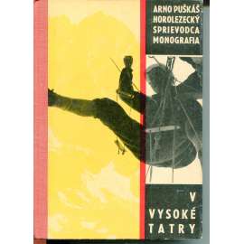 Vysoké Tatry - horolezecký sprievodca monografie, diel V. (horolezectví, text slovensky, Slovensko) - Popradský Ľadový štít, Váha (hlavný hrebeň)