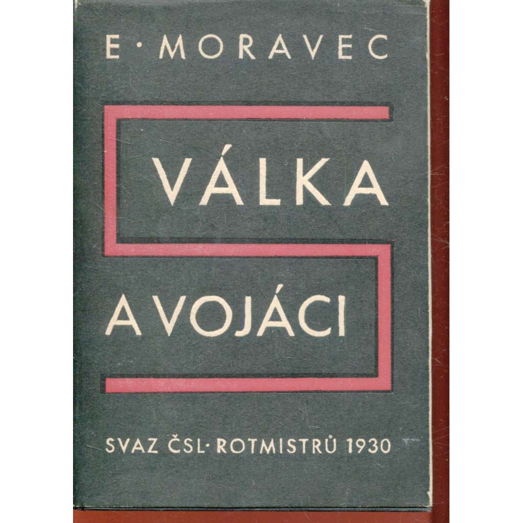 Válka a vojáci, díl I.