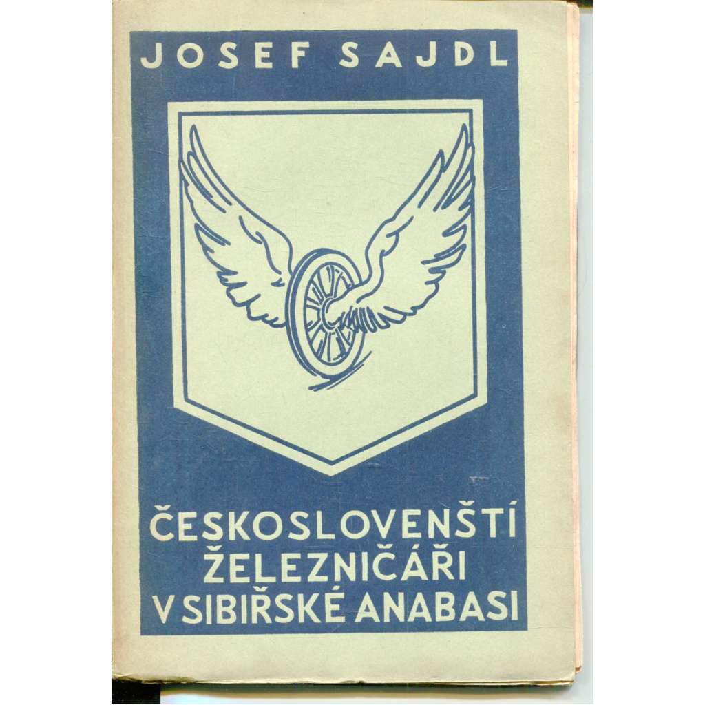 Českoslovenští železničáři v sibiřské anabasi (legie) Českoslovenští železničáři v sibiřské anabasi (legie)