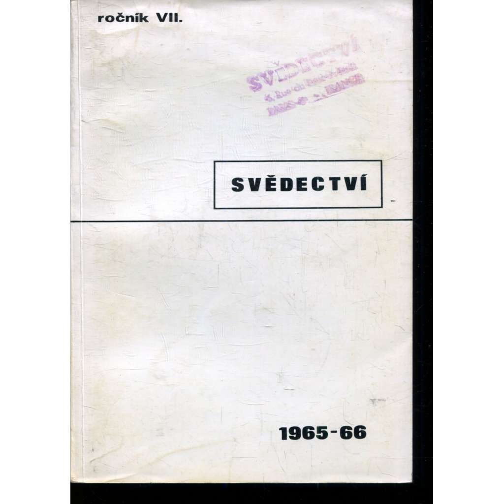 Svědectví, ročník VII., číslo 25-26/1965-1966 (čtvrtletník pro politiku a literaturu) Svědectví, ročník VII., číslo 25-26/1965-1966 (čtvrtletník pro politiku a literaturu)