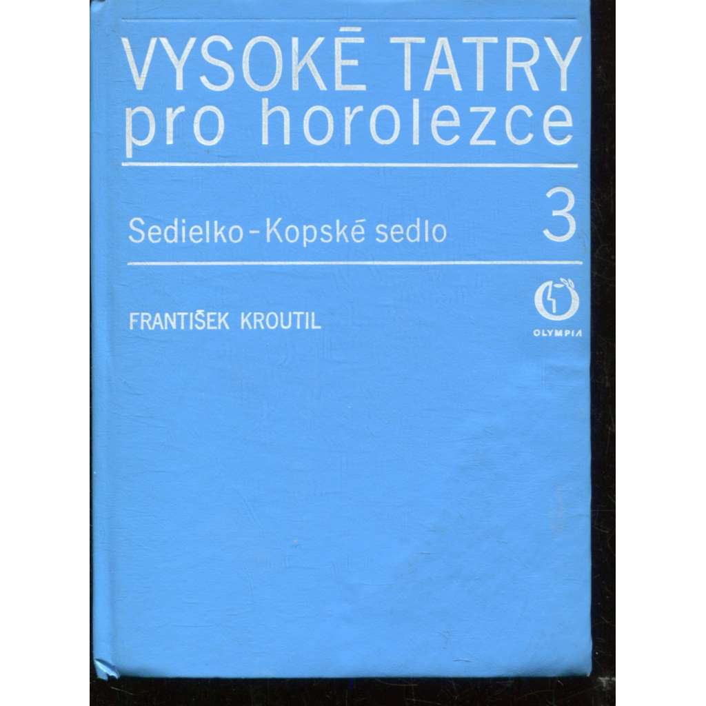 Vysoké Tatry pro horolezce 3. Sedielko - Kopské sedlo (horolezectví)