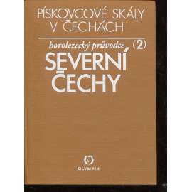 Horolezecký průvodce 2 - Pískovcové skály v Čechách - Severní Čechy (horolezectví)