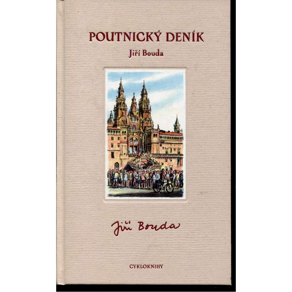 Poutnický deník (kresby Jiří Bouda) - [publikace nejen pro cyklisty, ale pro všechny cestovatele]
