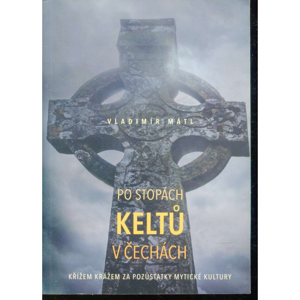 Po stopách Keltů v Čechách [Keltové]