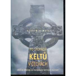 Po stopách Keltů v Čechách [Keltové]