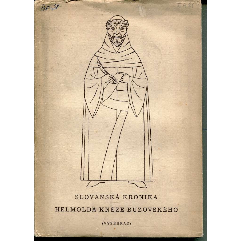 Slovanská kronika Helmolda kněze buzovského / Slovanská kronika Helmolda, kněze Buzovského Slovanská kronika Helmolda kněze buzovského / Slovanská kronika Helmolda, kněze Buzovského