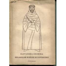 Slovanská kronika Helmolda kněze buzovského / Slovanská kronika Helmolda, kněze Buzovského