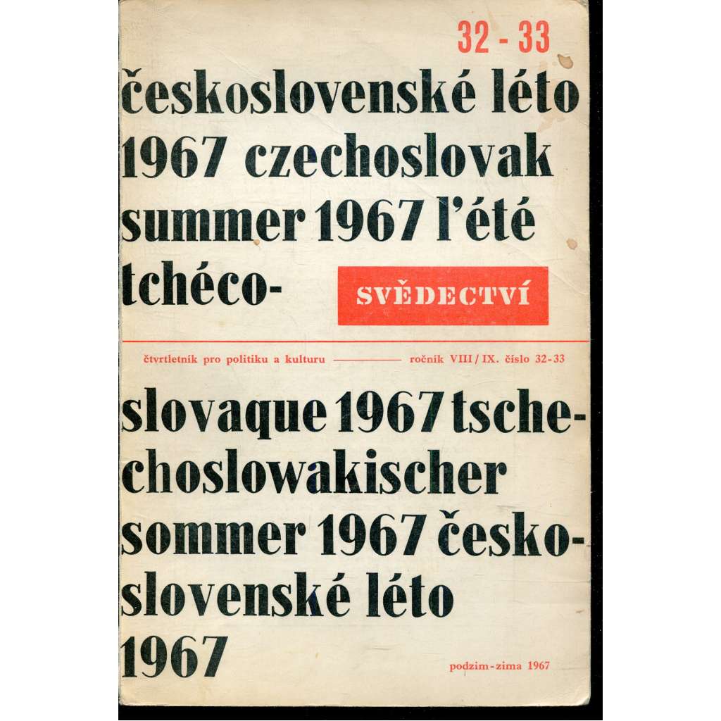 Československé léto 1967 (Svědectví, Exil 1967) - časopis, politika, kultura, mj. Starci musí na chmel, Praha, Tel Aviv a případ Charlese Jordana; Smrt na hranicích