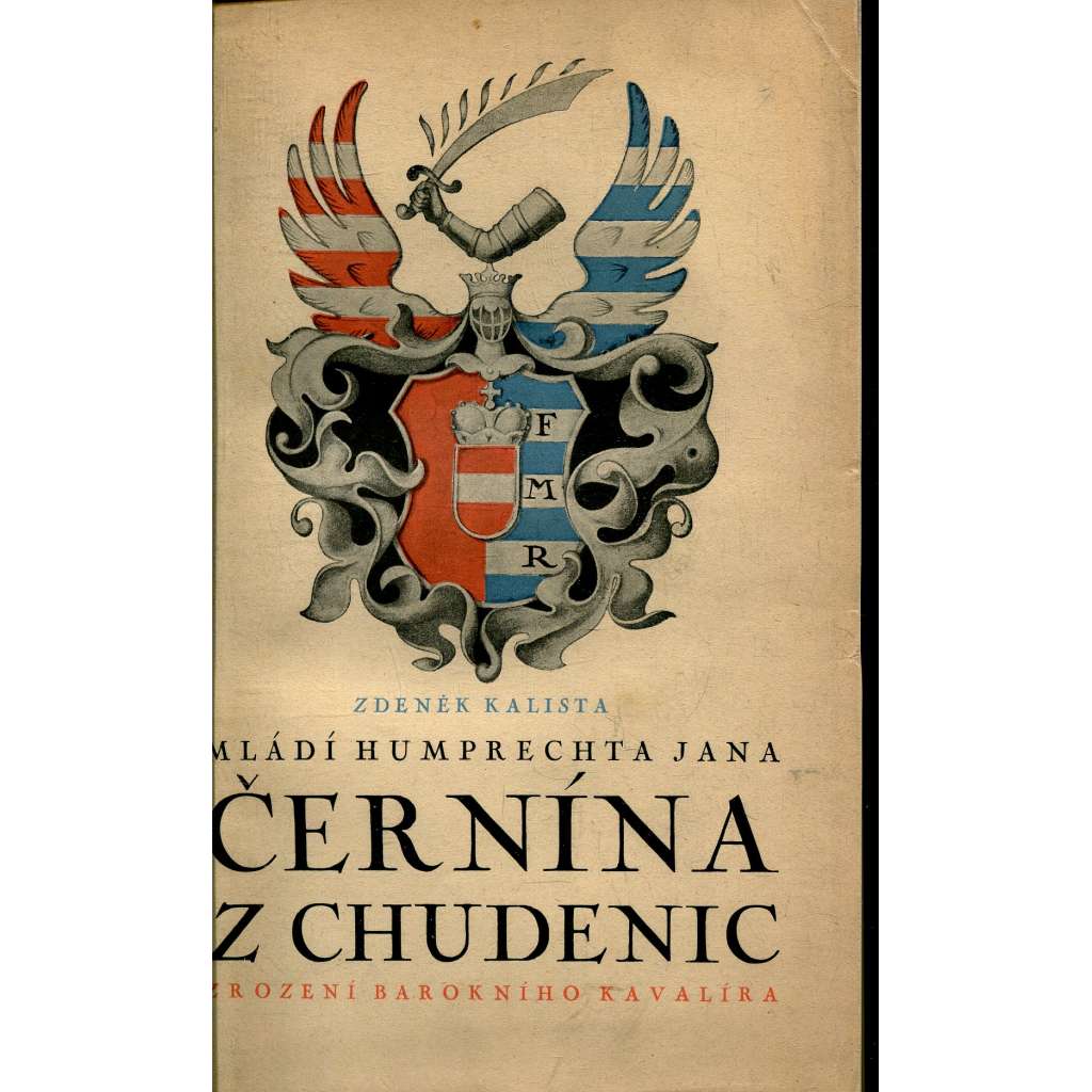 Mládí Humprechta Jana Černína z Chudenic I. a II. (2 v 1)