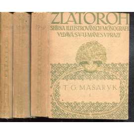 T. G. Masaryk I.-III. (edice Zlatoroh) - 3 svazky T. G. Masaryk I.-III. (edice Zlatoroh) - 3 svazky