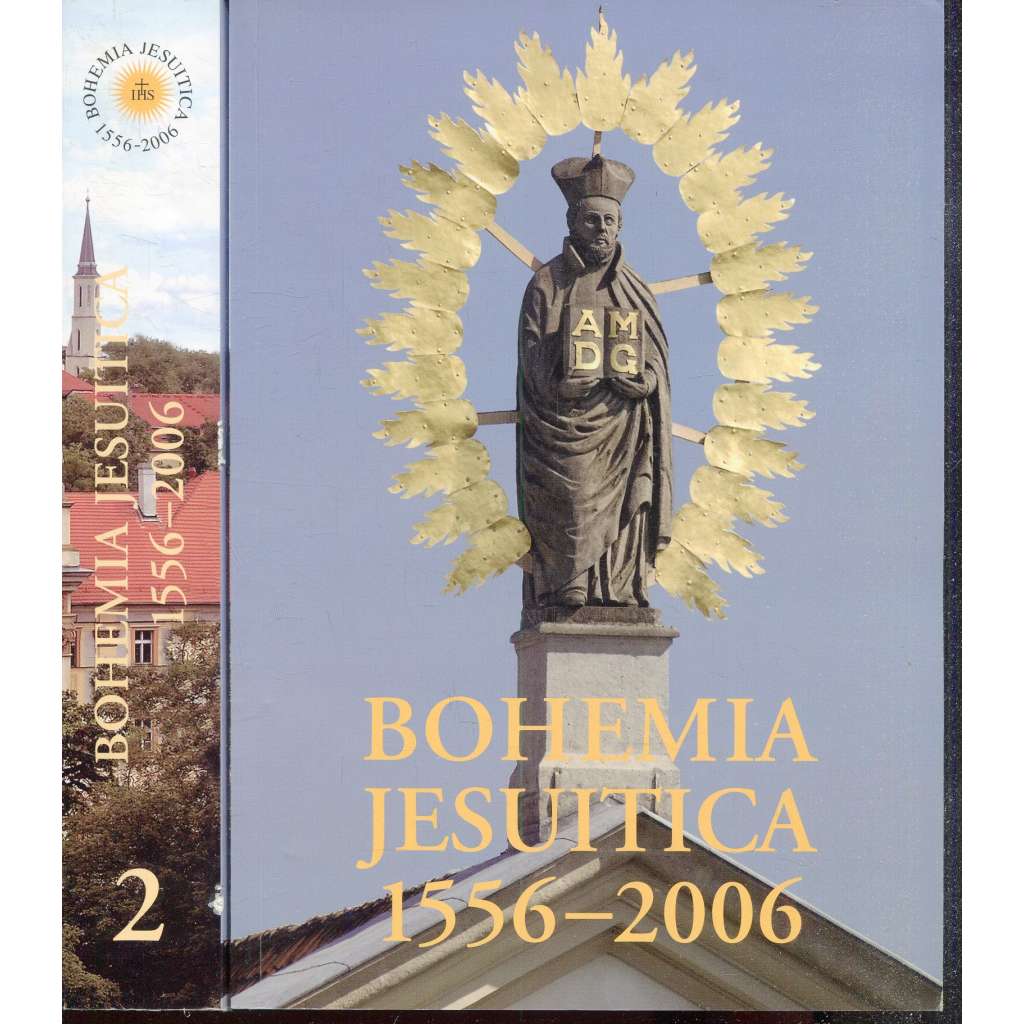 Bohemia Jesuitica 1556-2006, I. a II. (2 svazky) Bohemia Jesuitica 1556-2006, I. a II. (2 svazky)