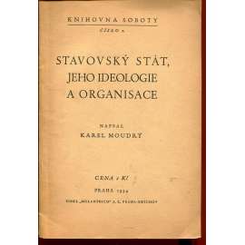 Stavovský stát, jeho ideologie a organisace