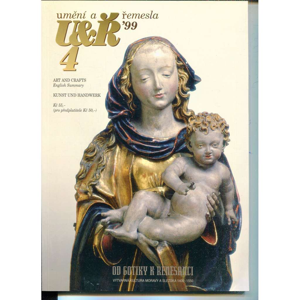 Umění a řemesla, ročník 41, číslo 4/1999 (časopis) Umění a řemesla, ročník 41, číslo 4/1999 (časopis)