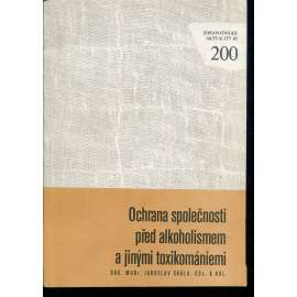 Ochrana společnosti před alkoholismem a jinými toxikomániemi (alkohol, alkoholismus)