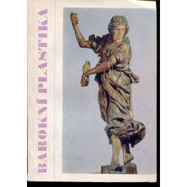 Barokní plastika ve sbírkách Muzea hlavního města Prahy. Katalog výstavy. Acta musei pragensis, 73 (sochy, sochařství)