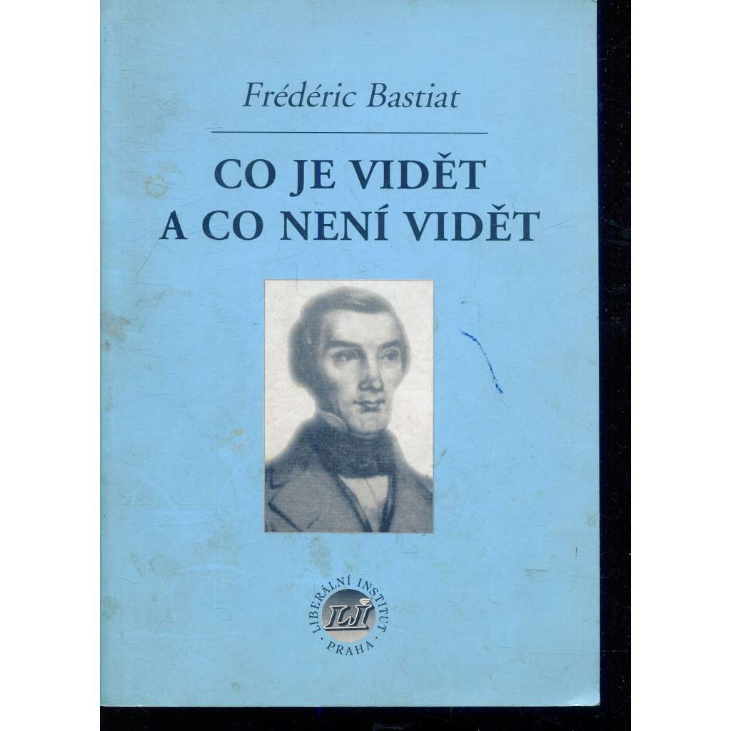 Co je vidět a co není vidět Co je vidět a co není vidět