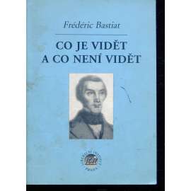 Co je vidět a co není vidět Co je vidět a co není vidět