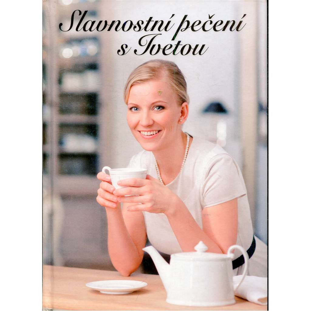 Slavnostní pečení s Ivetou (kuchařka)
