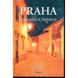 Praha záhadná a tajemná