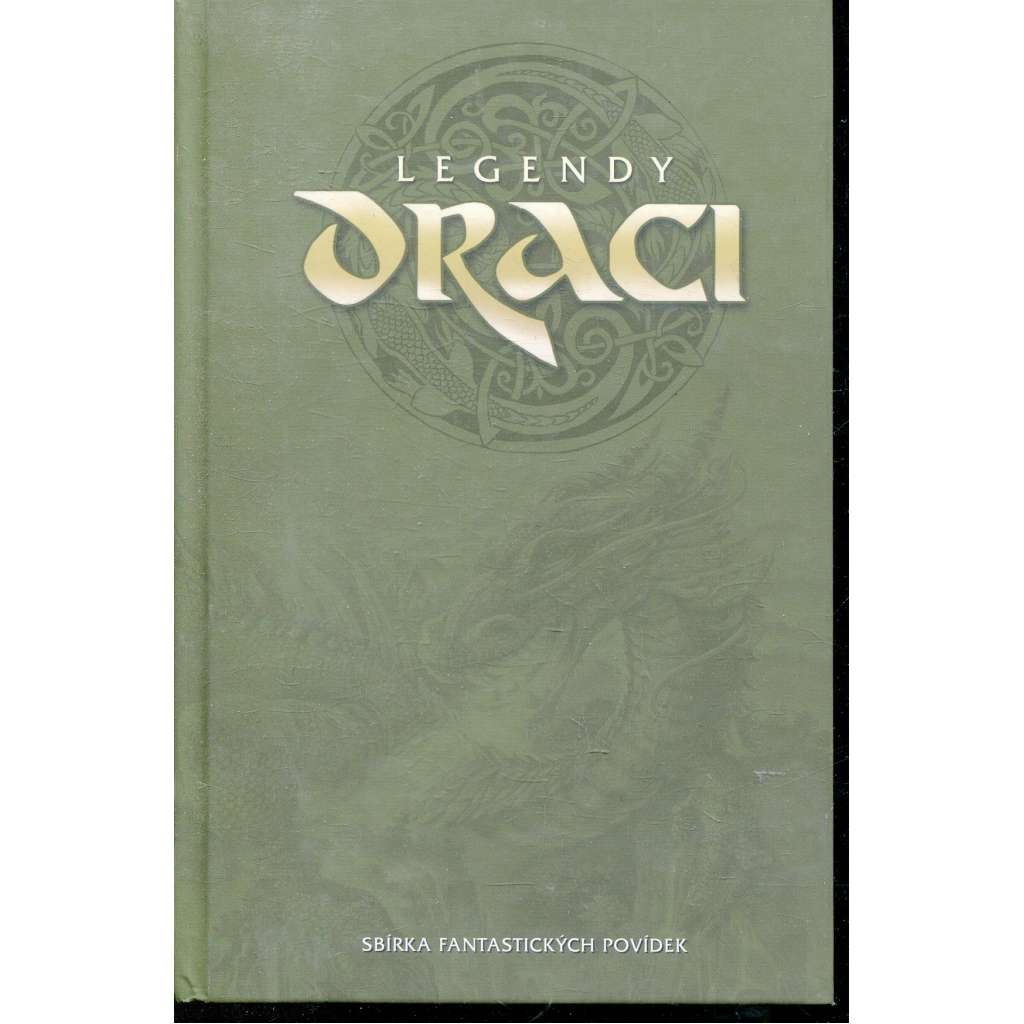 Legendy: Draci. Sbírka fantastických povídek