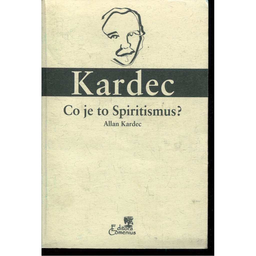 Co je to Spiritismus? (Allan Kardec) Co je to Spiritismus? (Allan Kardec)