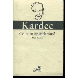 Co je to Spiritismus? (Allan Kardec) Co je to Spiritismus? (Allan Kardec)